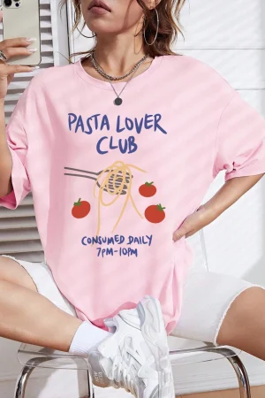 Pasta Lover Club Consumed Daily Printing T-Shirts Women Cotton Summer T Shirt Loose O-Neck Soft Comfortable Tops Basic Clothes
